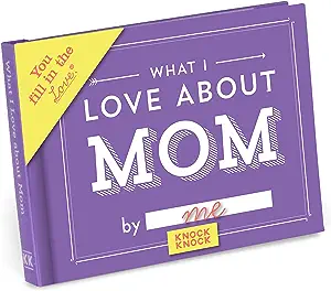Knock Knock What I Love about Mom Fill in the Love Book